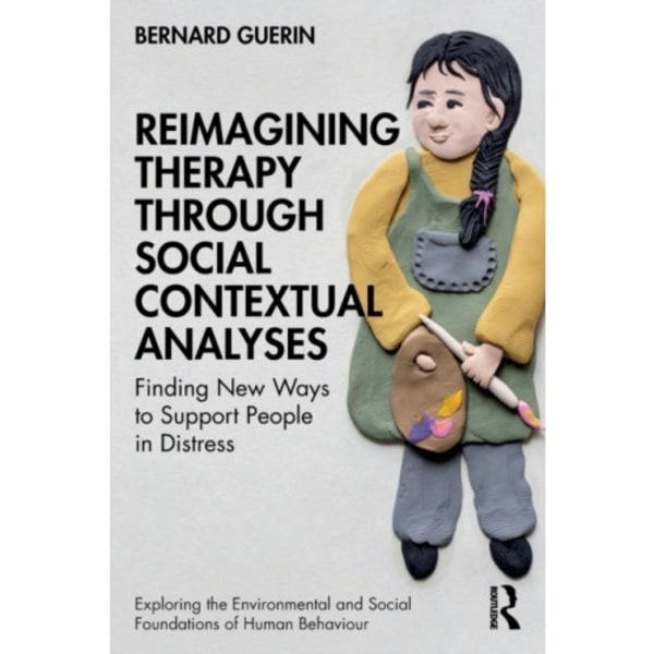 Reimagining Therapy through Social Contextual Analyses (häftad, eng)