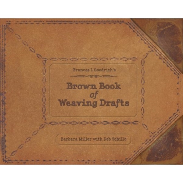 Frances L. Goodrich's Brown Book Of Weaving Drafts (inbunden, eng)