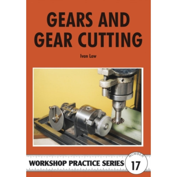 Gears and Gear Cutting (häftad, eng)