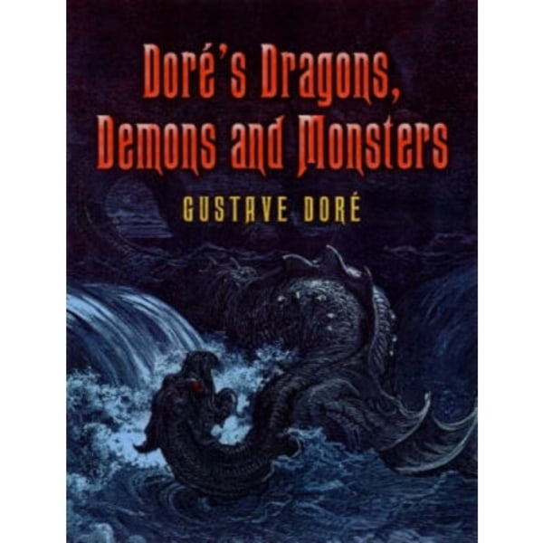 Dore'S Dragons, Demons and Monsters (häftad, eng)