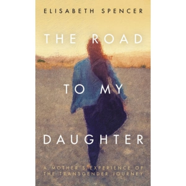 The Road to My Daughter (inbunden, eng)