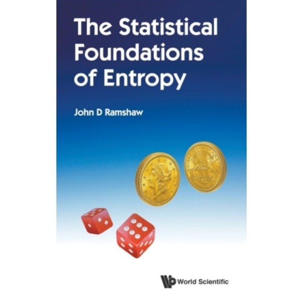 Statistical Foundations Of Entropy, The (inbunden, eng)