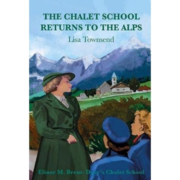 The Chalet School Returns to the Alps (häftad, eng)