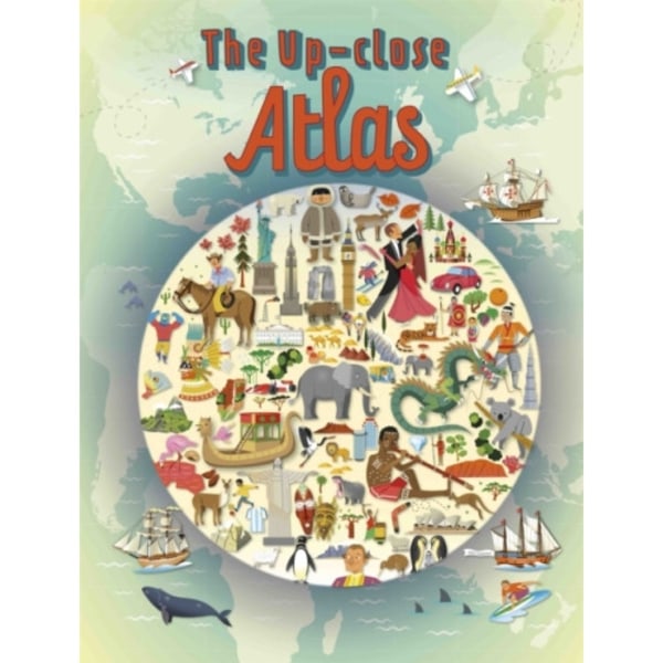 The Up-close Atlas (inbunden, eng)