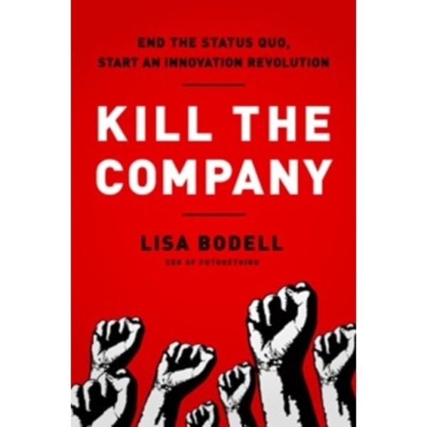 Kill the Company (inbunden, eng)