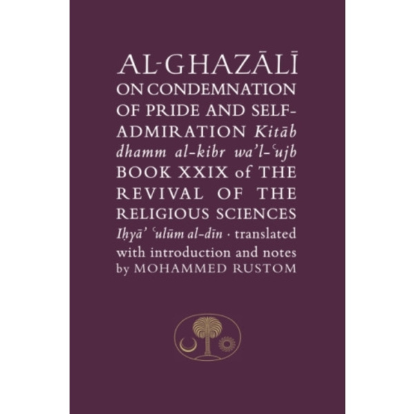 Al-Ghazali on the Condemnation of Pride and Self-Admiration (häftad, eng)