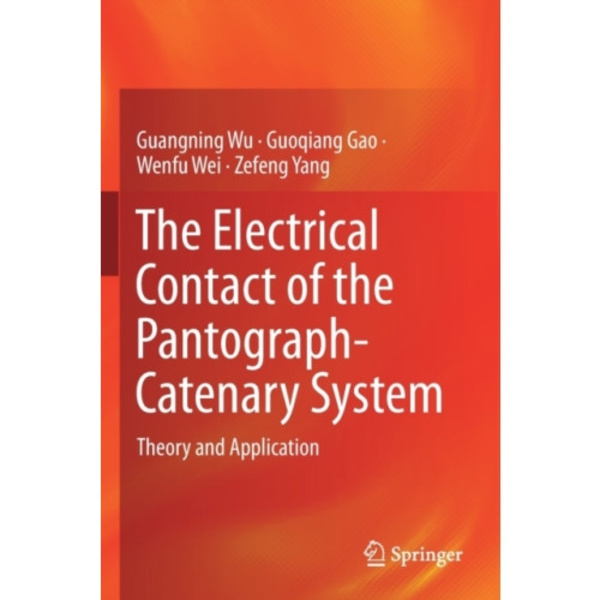 The Electrical Contact of the Pantograph-Catenary System (häftad, eng)