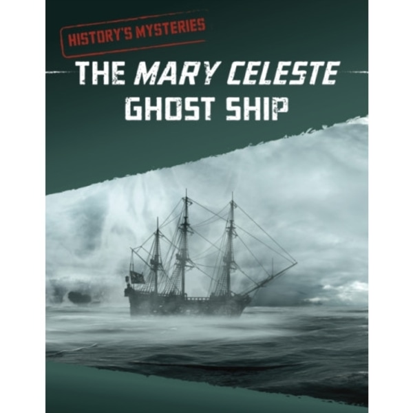 The Mary Celeste Ghost Ship (inbunden, eng)