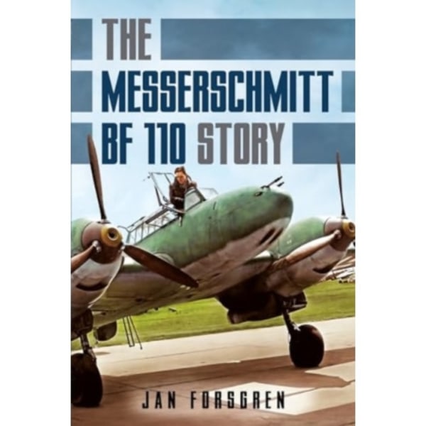 Messerschmitt Bf 110 Story The (inbunden, eng)