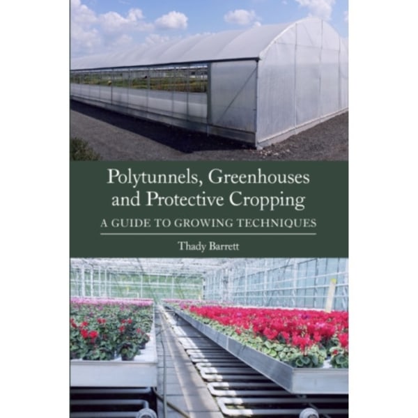 Polytunnels, Greenhouses and Protective Cropping (häftad, eng)