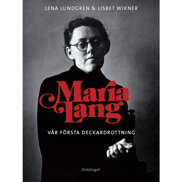 Maria Lang : vår första deckardrottning (inbunden)