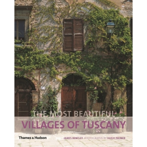 The Most Beautiful Villages of Tuscany (häftad, eng)