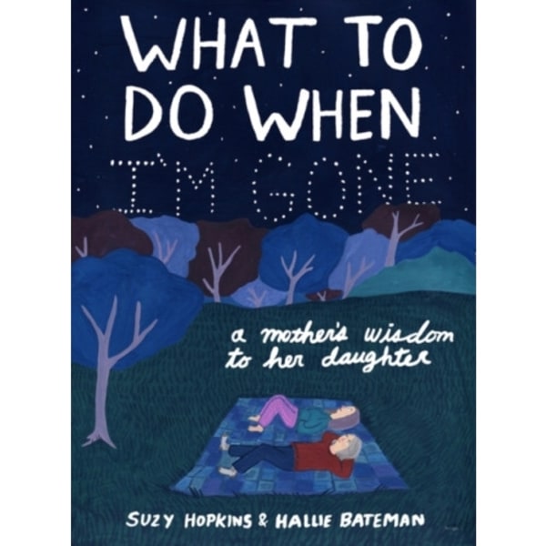 What to Do When I'm Gone (häftad, eng)