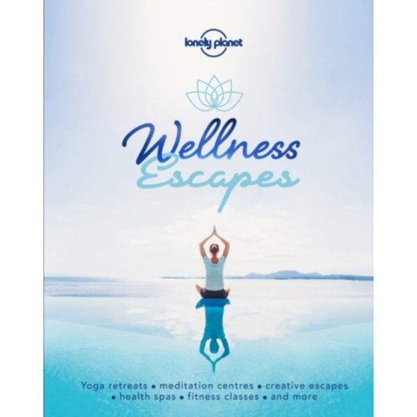 Lonely Planet Wellness Escapes (inbunden, eng)