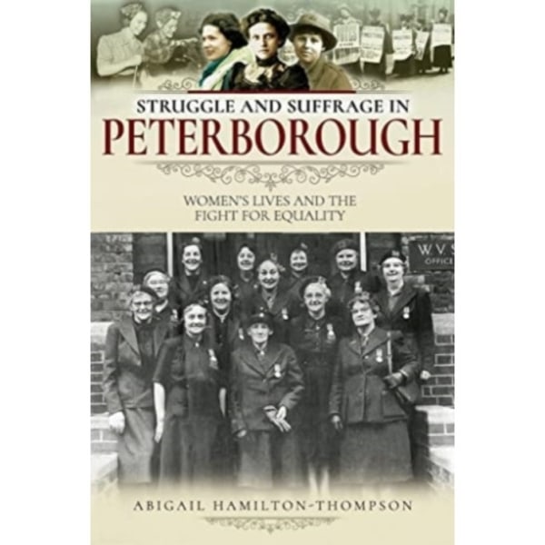 Struggle and Suffrage in Peterborough (häftad, eng)