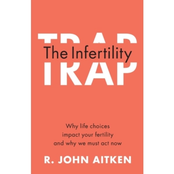 The Infertility Trap (häftad, eng)