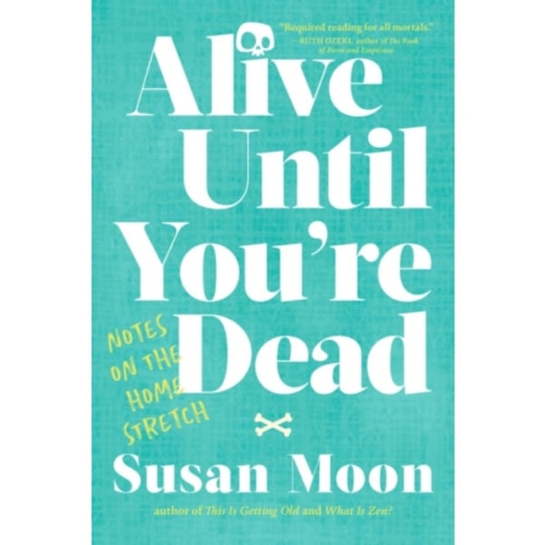 Alive Until You're Dead (häftad, eng)