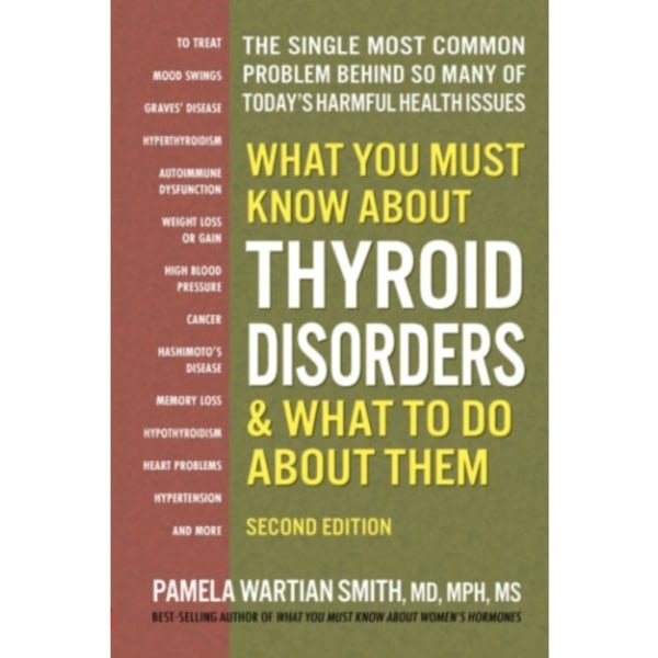 What You Must Know About Thyroid Disordrs & What to Do About Them (häftad, eng)