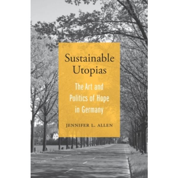 Sustainable Utopias (inbunden, eng)