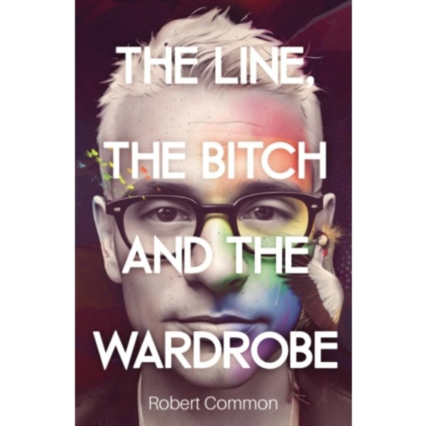 The Line, The Bitch and The Wardrobe (häftad, eng)