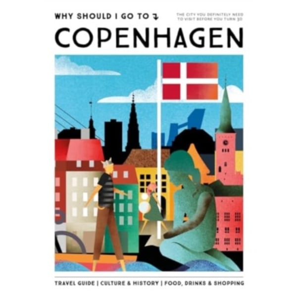 Why Should I Go To Copenhagen (inbunden, eng)