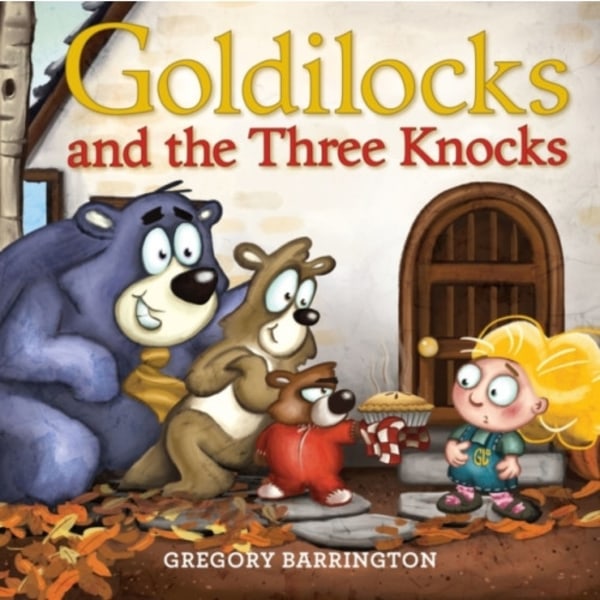 Goldilocks and the Three Knocks (inbunden, eng)