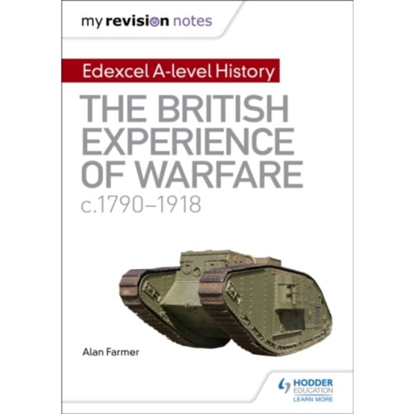 My Revision Notes: Edexcel A-level History: The British Experience of Warfare, c1790-1918 (häftad, eng)