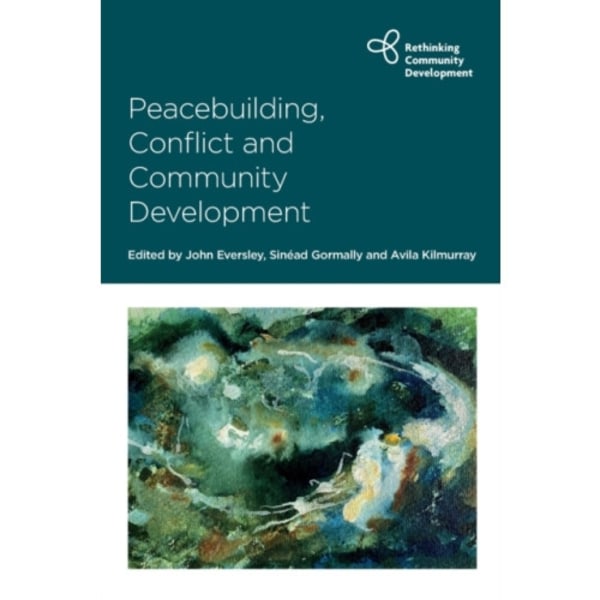 Peacebuilding, Conflict and Community Development (häftad, eng)