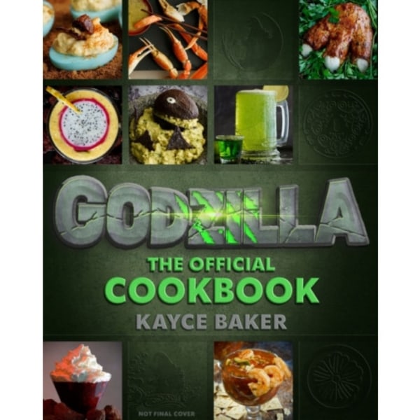 Godzilla: The Official Cookbook (inbunden, eng)