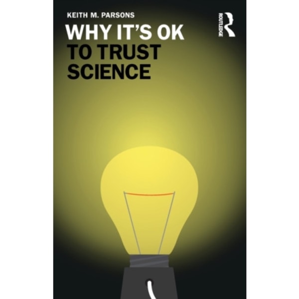 Why It's OK to Trust Science (häftad, eng)