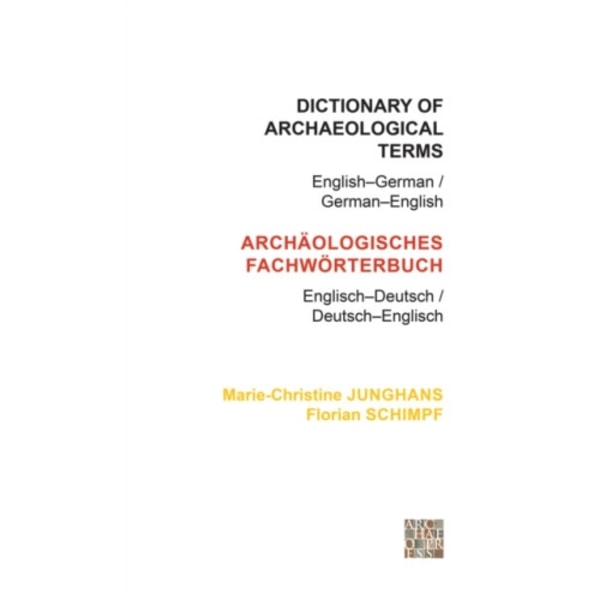 Dictionary of Archaeological Terms: English-German/ German-English (häftad, eng)