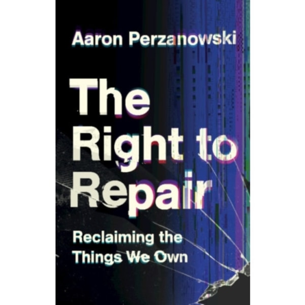 The Right to Repair (inbunden, eng)