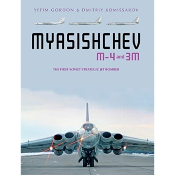 Myasishchev M-4 and 3M (inbunden, eng)