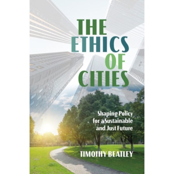 The Ethics of Cities (häftad, eng)