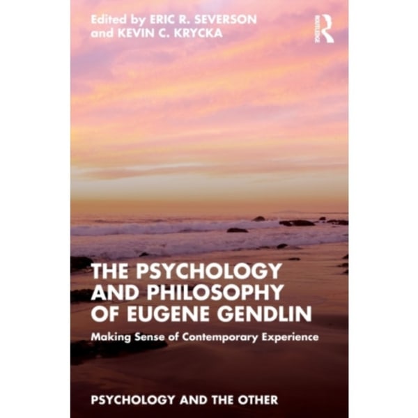 The Psychology and Philosophy of Eugene Gendlin (häftad, eng)