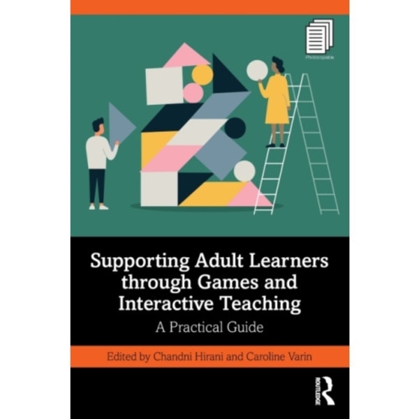 Supporting Adult Learners through Games and Interactive Teaching (häftad, eng)