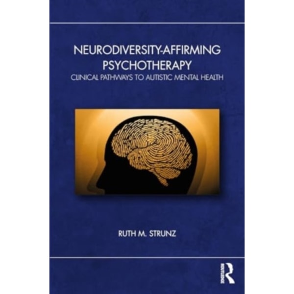 Neurodiversity-Affirming Psychotherapy (häftad, eng)