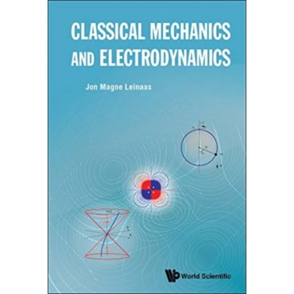 Classical Mechanics And Electrodynamics (häftad, eng)