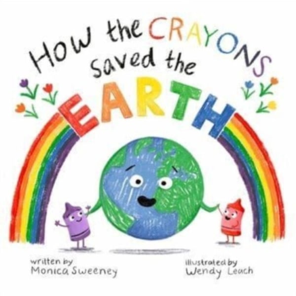 How the Crayons Saved the Earth (inbunden, eng)