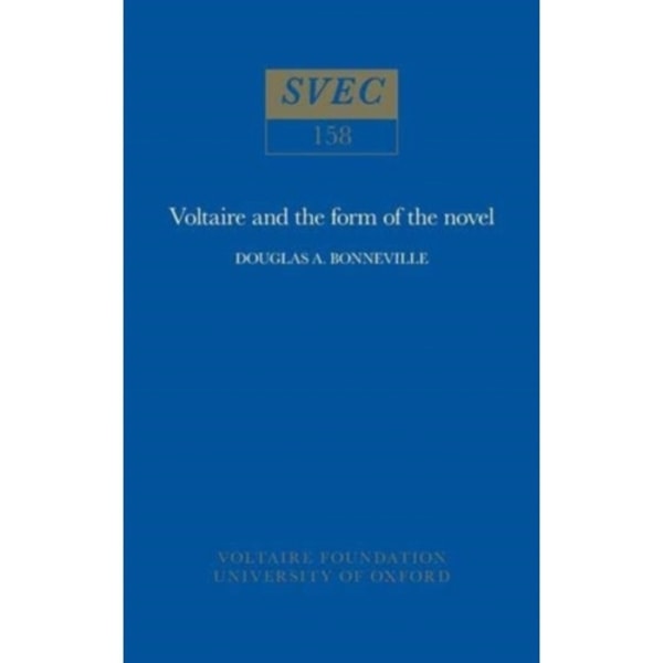 Voltaire and the Form of the Novel (häftad, eng)