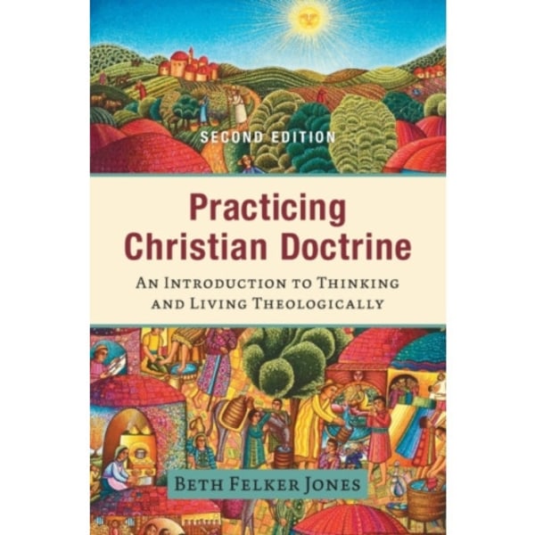 Practicing Christian Doctrine – An Introduction to Thinking and Living Theologically (häftad, eng)