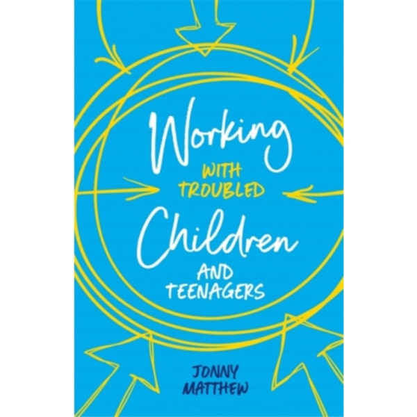 Working with Troubled Children and Teenagers (häftad, eng)