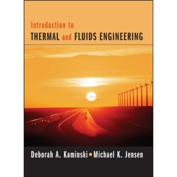 Introduction to Thermal and Fluids Engineering (inbunden, eng)