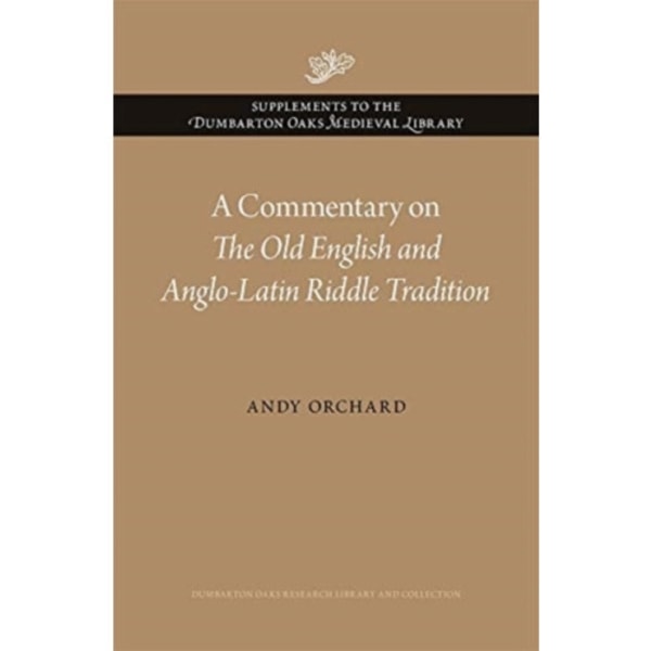 A Commentary on The Old English and Anglo-Latin Riddle Tradition (inbunden, eng)