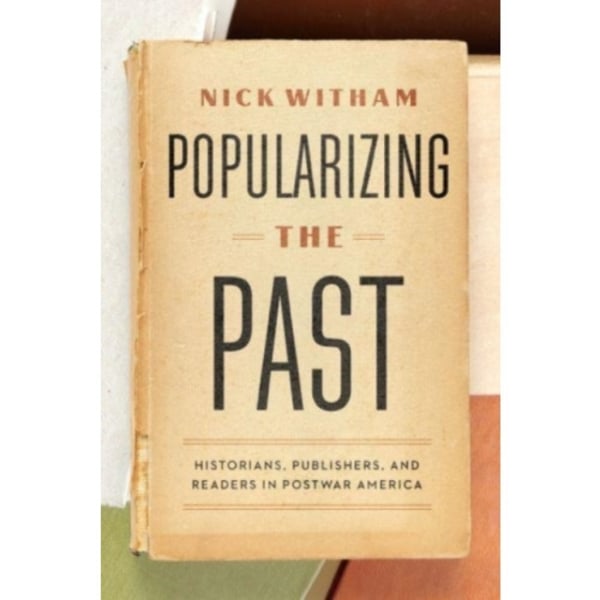 Popularizing the Past (häftad, eng)