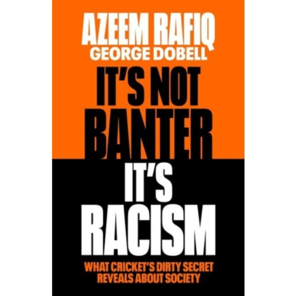 It’s Not Banter, It’s Racism (inbunden, eng)