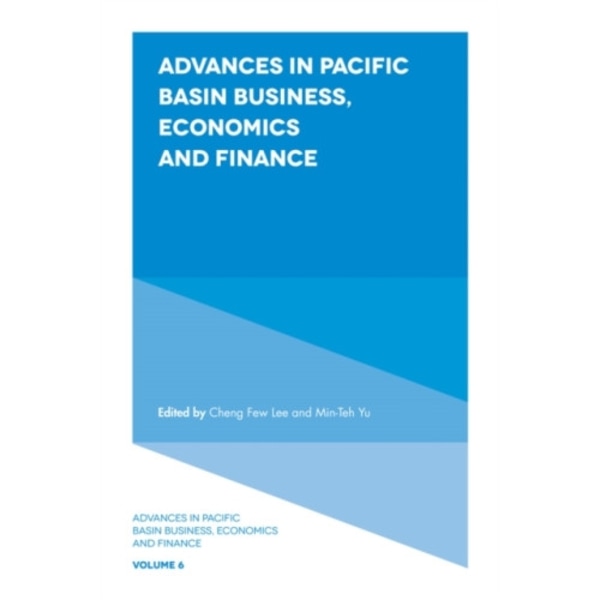 Advances in Pacific Basin Business, Economics and Finance (inbunden, eng)