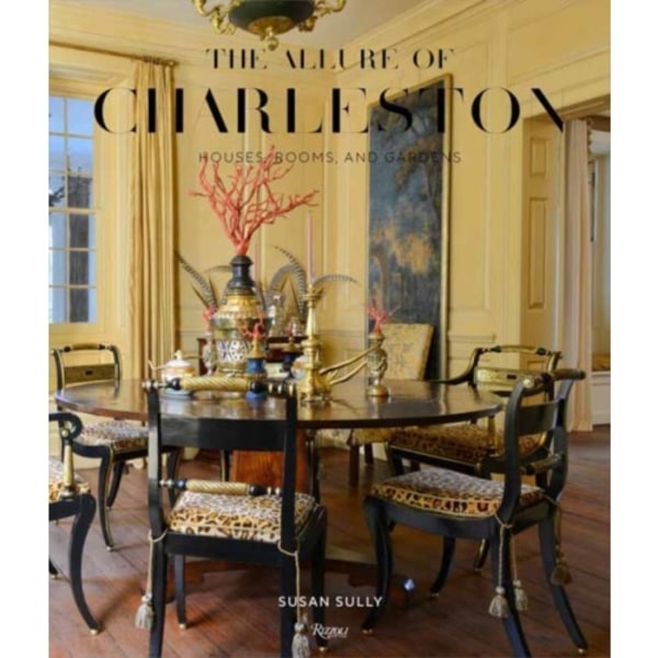 The Allure of Charleston (inbunden, eng)