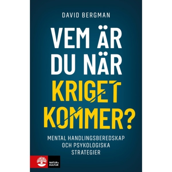 Vem är du när kriget kommer? : mental handlingsberedskap och psykologiska strategier (bok, danskt band)