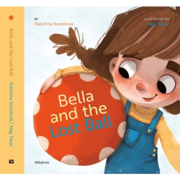 Bella and the Lost Ball (inbunden, eng)